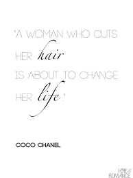 Haircut quotes for instagram plus a big list of quotes including why don't you get a haircut? A Woman Who Cuts Her Hair Is About To Change Her Life Coco Chanel Hair Romance