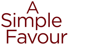 A simple favour, nur ein kleiner gefallen, simple favor, a. A Simple Favor Netflix