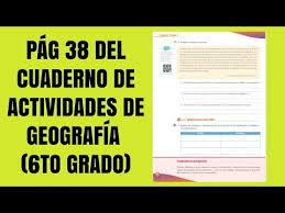 6 productos que aparecen en libro contestado de geografia grado. Pag 38 Del Cuaderno De Actividades De Geografia Sexto Grado Youtube