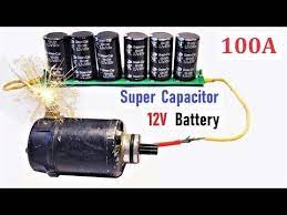 12v 100a Super Capacitor Battery For High Current Dc Motor Amazing Idea Youtube Capacitor Battery Electric Motor