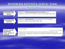 Namun, qada dan qadar mempunyai pengertian yang berbeda. Qada Dan Qadar Maksud Voooty