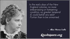 In their movies, they are scared of sex, but they overindulge in violence. In The Early Days Of The New England Colonies No More Embarrassing Or Hampering Condition No Greater Temporal Ill Could Befall Any Adult Puritan Than To Be Unmarried Alice Morse Earle