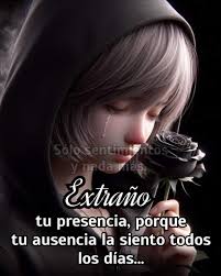 Extraño tu presencia, porque tu ausencia la siento todos los días , extraño  tus carcajadas, tu sonrisa, tu voz , extraño esos abrazos que me dabas,  extraño todo de ti....🥀🕊️ Créditos a