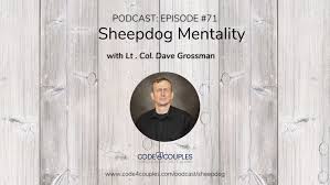 Warrior poster hero poster motivational quote heraclitus quote 18x24. Sheepdog Mentality Featuring Lt Col Dave Grossman Code4couples