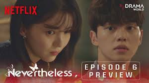 Dia tampak baik pada semua orang dengan sifatnya yang ceria. Nevertheless Episode 5 Review Netflix K Drama Episode 6 Release Date Time Spoilers