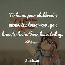 Making Memories Being In Your Kids Lives Parenting Humor Teenagers Parents Quotes Funny Empowering Parents