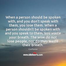 When A Person Should Be Spoken With And You Don T Speak With Idlehearts