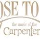 Close to You - Carpenters Tribute