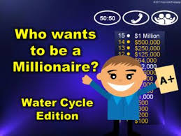 Who Wants To Be A Millionaire Game For Classroom Who Wants To Be A Millionaire Game Show Water Cycle