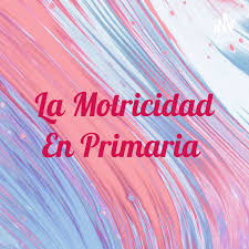 La Motricidad En Primaria
