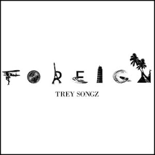 Изучайте релизы trey songz на discogs. Foreign Trey Songz Song Wikipedia