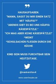Heutzutage Kind Sein Muss Furchtbar Sein Ein Lustiger Twitter Spruch Rund Um Das Leben Mit Kindern Von Und Fur Eltern Spruche Lustige Elternspruche Lustig