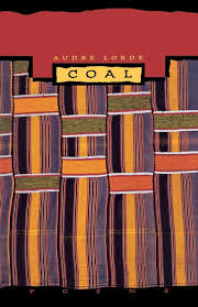 Essays and speeches is a collection of essential essays and speeches written by audre lorde, a woman who wrote from the particulars of her identity: Coal By Audre Lorde
