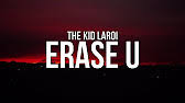The Kid Laroi Erase U Lyrics Youtube
