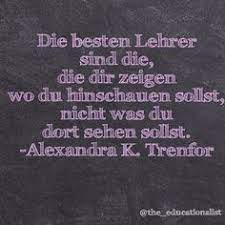 81 Lehrer Zitate Ideen Lehrer Zitate Schlaue Zitate Zitate