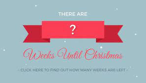 How Many Weeks Till Christmas 2021 Find Out Exactly How Many Weeks Are Left Until Christmas Day Where You Are With Days Until Christmas Weeks Until Christmas Days Until Christmas Day