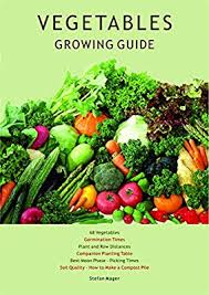 Vegetables Growing Guide Stefan Mager Amazon Com Au Books