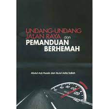 189 people like this topic. Undang Undang Jalan Raya Dan Pemanduan Berhemah By Abdul Aziz Hussin