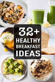 Below, i share over 60 healthy breakfast recipes, divided into 11 (yes, 11. 32 Healthy Breakfast Ideas Green Healthy Cooking
