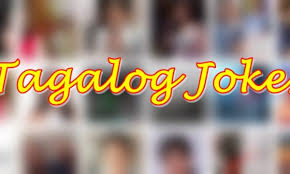 Click the link for a laugh. Tagalog Jokes Funniest Jokes That Will Surely Make Your Day