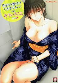 Yukata no Kitsuke ga Dekimasu ka tte Tsumari Souiukoto da yo ne Hentai  Manga - Hentai18