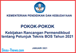 Permendikbud sebagai pengganti peraturan menteri pendidikan dan kebudayaan (permendikbud) nomor 8 tahun 2020 tentang petunjuk teknis bantuan operasional sekolah reguler. 9 Pokok Kebijakan Rancangan Juknis Bos 2021 Sinau Thewe Com
