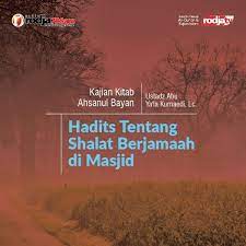 Dari segi bahasa, sanad artinya yang menjadi sandaran, tempat. Hadits Tentang Shalat Berjamaah Di Masjid Radio Rodja 756 Am