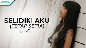 This website content only lyrics. Lirik Lagu Selidiki Aku Natashia Nikita Diadona Id