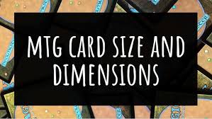Cards, on the other hand, are smaller than mtg cards at around 60x85mm and use sleeves labelled as mini or small, so make sure not to pick those up. Mtg Card Size And Dimensions How Big Is An Mtg Card