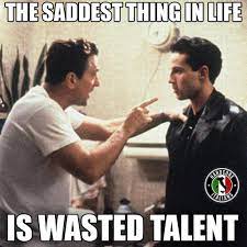 The saddest thing in life is wasted talent and the choices you make will shape your life forever. The Saddest Thing In Life Is Wasted Talent Bronx Tale Quote A Bronx Tale Quotes A Bronx Tale A Bronx Tale Movie