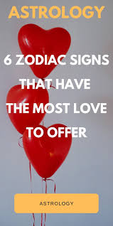 Astrology 6 Zodiac Signs That Have The Most Love To Offer Relationship Advice Zodiac Signs Positive Mind