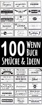 Finden sie bastelideen, vorlagen, rezepte, basteln mit kindern, kartenbasteln und mehr. 100 Wenn Buch Spruche Fur Dein Wenn Buch Bei Idaviduell