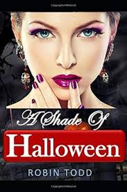 Libro A Shade of Halloween: A Vampire Mystery Thriller De Robin Todd