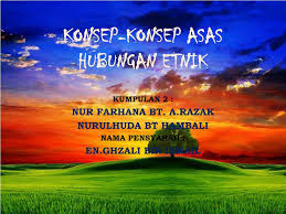 Etnik, ras & identiti etnik 6. Ppt Konsep Konsep Asas Hubungan Etnik Powerpoint Presentation Free Download Id 3155894