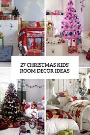27 Cool And Fun Christmas Decor Ideas For Kids Rooms Digsdigs