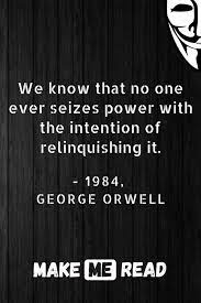  1984 By George Orwell Power Quotes Book Summary In 2021 Orwell Quotes George Orwell Quotes 1984 Quotes