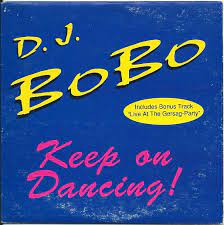 Keep on dancing just keep on dancingright now uh uh yeheymove your feet to the rhythm of the beatpump up the volume feel the heatturn up the bass and get steadylet the music move you get. Dj Bobo Keep On Dancing 1993 Cd Discogs