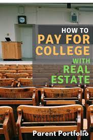 How To Pay For College Tuition With Real Estate Parent Portfolio College Tuition Refinance Loans Managing Finances