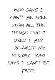 John Mayer Who Says Who Says I Can T Be Free From All The Things That I Used To Be Rewrite My History Wh John Mayer Lyrics Cool Lyrics Lyrics To