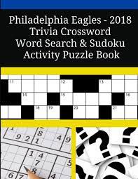 This is not the level you are looking for? Philadelphia Eagles 2018 Trivia Crossword Word Search Sudoku Activity Puzzle Book Depot Mega Media 9781728705989 Amazon Com Books