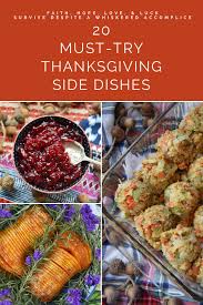 When it comes to preparing this year's thanksgiving menu, we say the side dishes are just as important (or more than) the turkey. Best Side Dishes Faith Hope Love Luck Survive Despite A Whiskered Accomplice