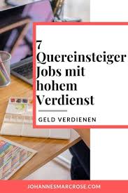 22 tolle möglichkeiten, um mit heimarbeit geld zu verdienen. 7 Attraktive Jobs Fur Quereinsteiger Mit Hohem Gehalt Geld Verdienen Von Zuhause Geld Verdienen Job