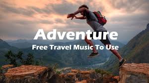 Adventure Background Music Free Travel Music To Use Youtube