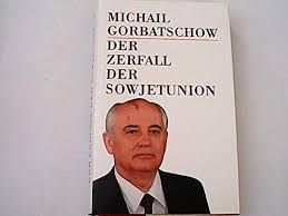 Michail sergejewitsch gorbatschow (* 2. Der Zerfall Der Sowjetunion Michail Gorbatschow 9783570020685 Amazon Com Books