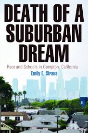 Walking away, away from the land away from your block, and to your plan 21 teen suburban dream … feel, suburban dream trying your head, that's. Death Of A Suburban Dream Race And Schools In Compton California Politics And Culture In Modern America English Edition Ebook Straus Emily E Amazon De Kindle Shop
