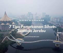 Check spelling or type a new query. Jerebu Di Sarawak 2019 7 Tips Pemakanan Sihat Semasa Jerebu Umi Nazrah