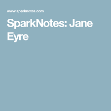 Sparknotes Jane Eyre Jane Eyre Eyre Jane