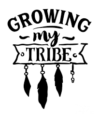 See more ideas about quotes, inspirational quotes, words. Growing My Tribe Quote Wild And Boho Gift Idea Slogan Digital Art By Funny Gift Ideas