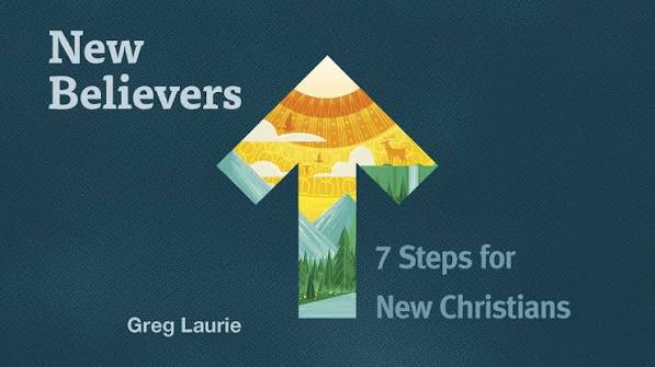 New Believers: 7 Steps for New Christians - Bible App