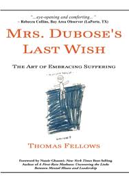 Mrs. Dubose'S Last Wish: The Art Of Embracing Suffering: Fellows, Thomas:  9781954617100: Amazon.Com: Books